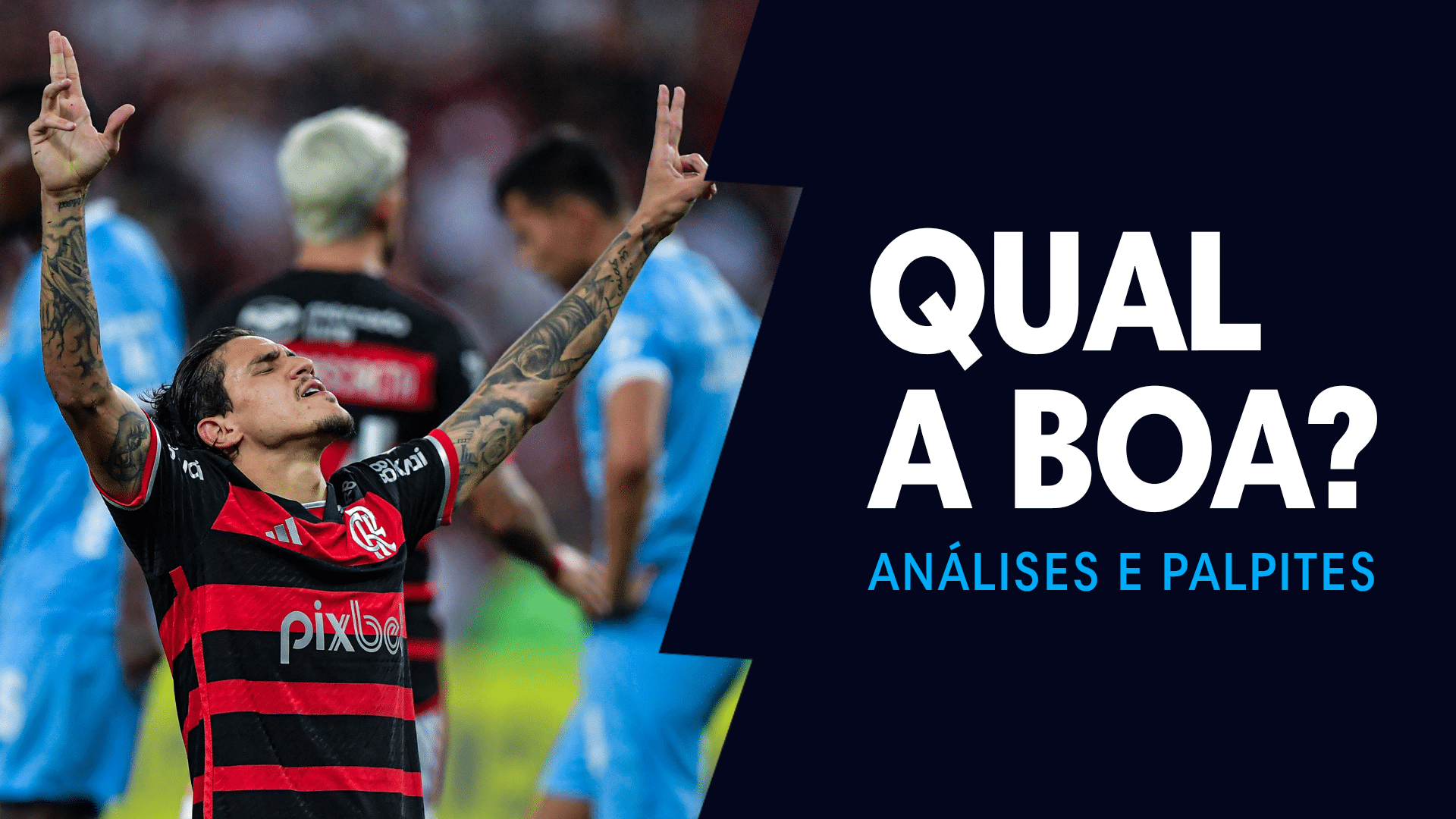 QUAL A BOA? para Flamengo x Bolívar na Libertadores
