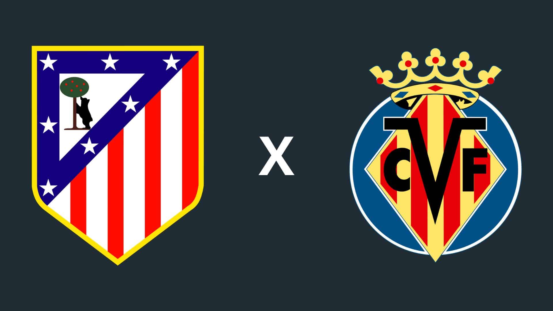 Atlético de Madrid x Villarreal