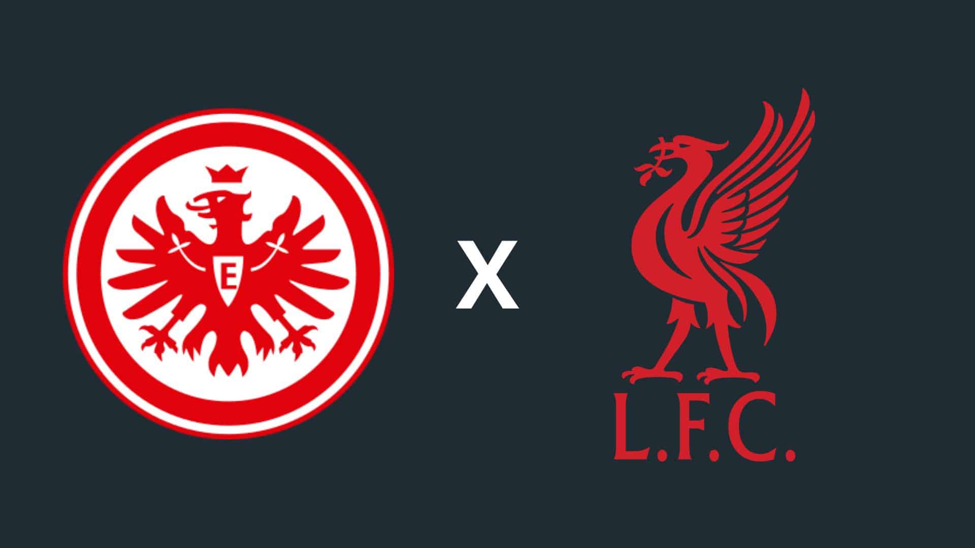 Eintracht Frankfurt x Liverpool