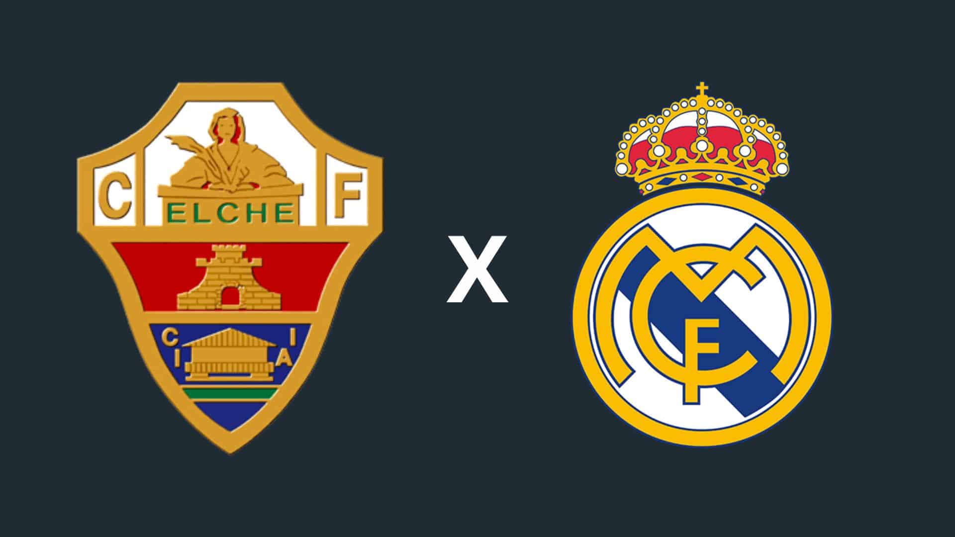 Elche x Real Madrid