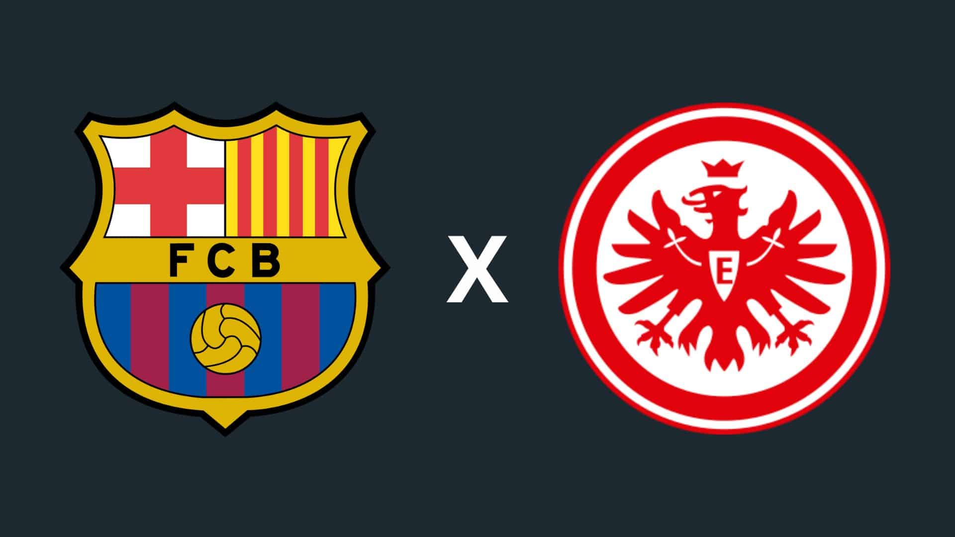 Barcelona x Eintracht Frankfurt