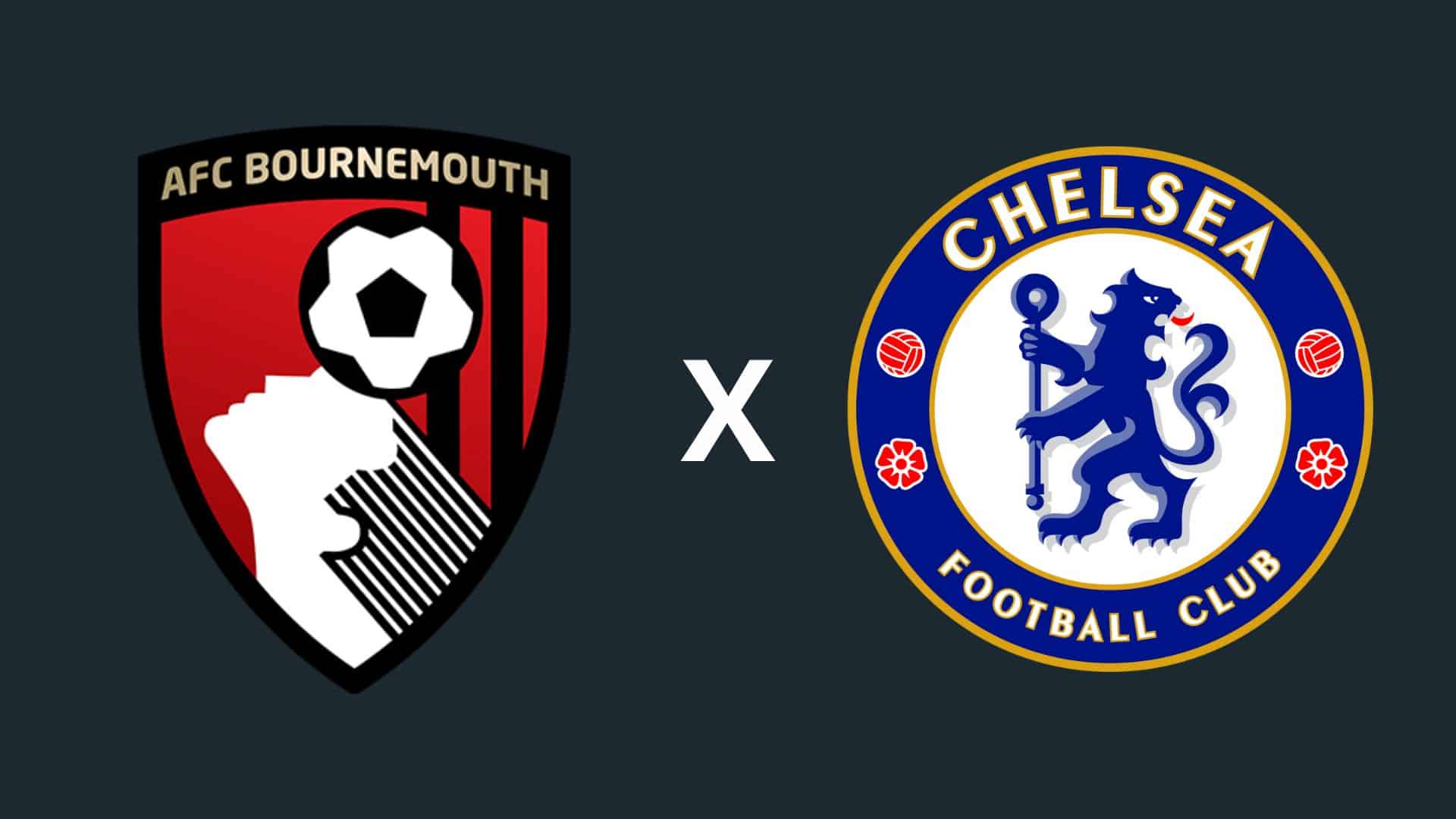 Bournemouth x Chelsea